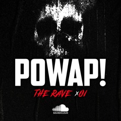POWAP! - THE RAVE 01