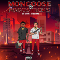 Lil Raucy - Mongoose & Pogosticks Feat. Ar Osamaa
