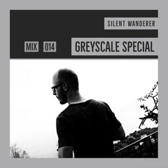 GREYSCALE Special 014 - Silent Wanderer
