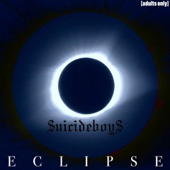 ECLIPSE - $UICIDEBOY$ x [adults only]