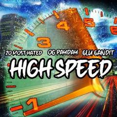 High Speed Ft Zo Most Hated & 6lu 6andit