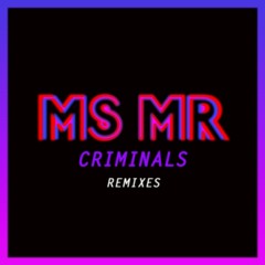 Criminals (MAIZE Remix)