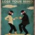 Artwork for Lose your Mind, free your Soul (DJ Set)