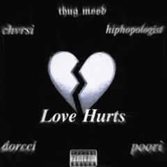 Love Hurts remix (dorcci x poori x hiphopologist x chvrsi)