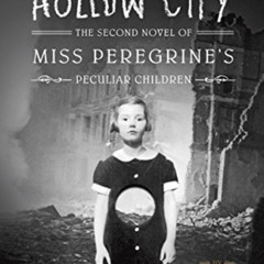 [Access] EBOOK ✏️ Hollow City: The Second Novel of Miss Peregrine's Peculiar Children