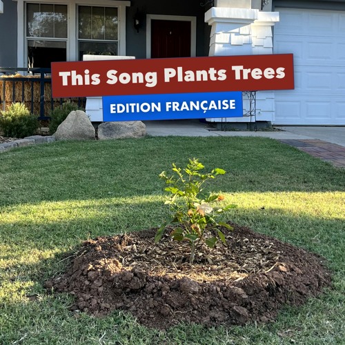 This Song Plants Trees (édition française)