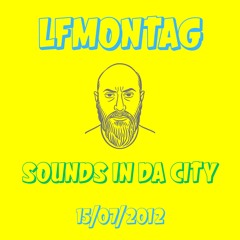 LFMontag @ Sounds in da City (15-07-2012)