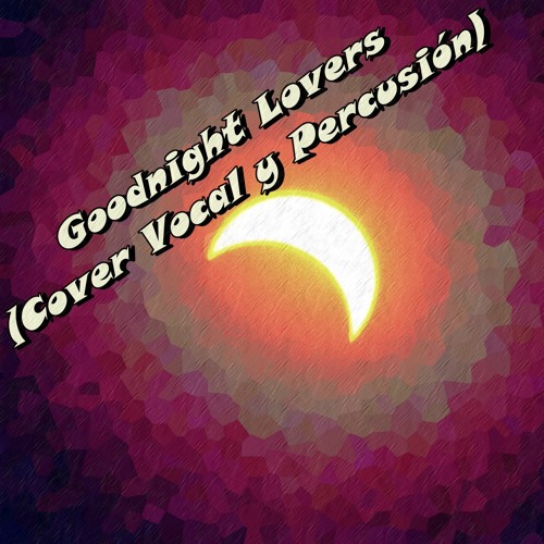 Goodnight Lovers - Depeche Mode (Cover vocal y percusión Kharym)