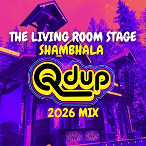 Qdup | Living Room DJ Set @ Shambhala Music Festival 2026