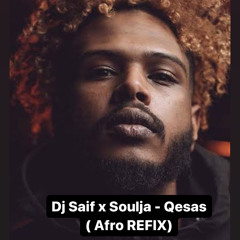 Qesas - Soulja ( Afro REFIX )