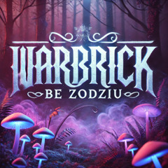 Warbrick - Be Zodziu