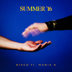 Summer '16 (ft Maria K)