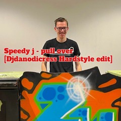Speed - J Pull Over [Djdanodicress Hardstyle Edit]