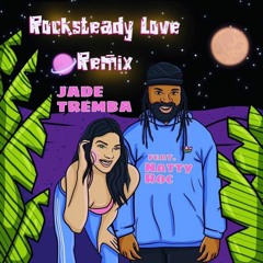 Rocksteady Love Remix (feat. Natty Roc)
