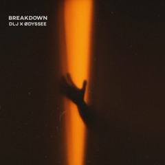Breakdown ( x ØDYSSEE )