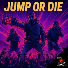 Jump Or Die  [ExplosiveBoomBapAnthem / Free for non-commercial use]