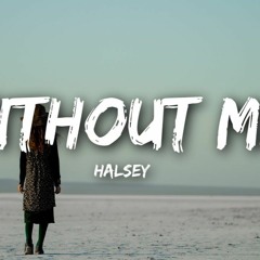 Halsey Without Me Greemix
