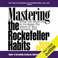 [Free] EBOOK 📒 Mastering the Rockefeller Habits: What You Must Do to Increase the Va