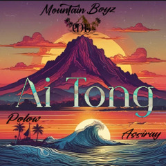 Mountain Boyz - Ai Tong by Polow & Assi Ray
