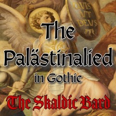 Palästinalied In Gothic - The Skaldic Bard