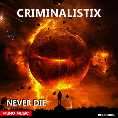 CRIMINALISTIX - Never Die