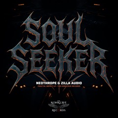 Neothrope & Zilla Audio_ Soul Seeker [ The Konklave ]