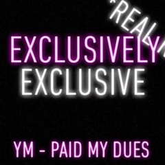 Ymbsouth Paid My Dues