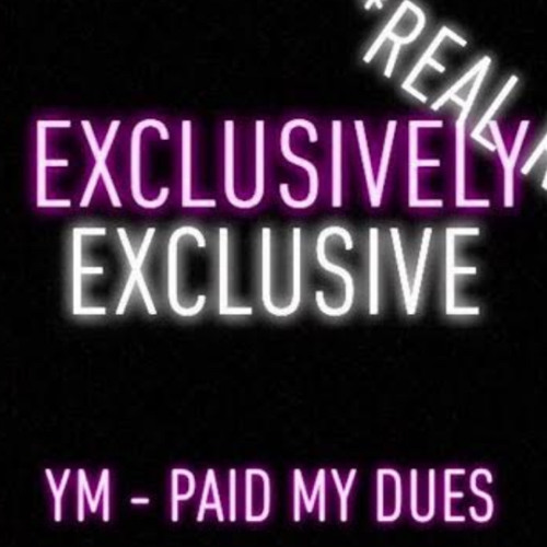 Ymbsouth Paid My Dues