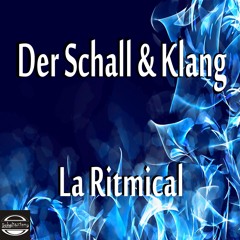 Der Schall & Klang - La Ritmical (Schall & Klang Records 2022)