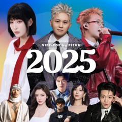 Viet-Pop 2025 by PIZUH (VPOP Mashup 2025)