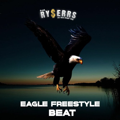Eagle Freestyle Beat (prod, RY$ERRS)