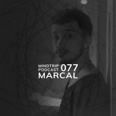 MindTrip Podcast 077 - Marcal