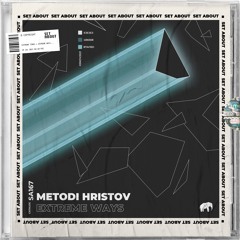 Metodi Hristov - Extreme Ways // SA167