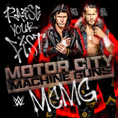 Motor City Machine Guns – Raise Your Fist (Entrance Theme)