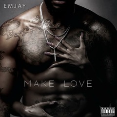 EMJAY - Make Love (Clean Version)