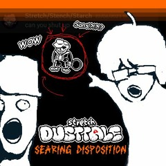 Stretch dusttale - Searing disposition v2 (Cuoba v3) - (slop drop)