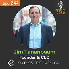 Foresite Capital’s Jim Tananbaum on Biotech Cycles, AI Breakthroughs & Long-Term Value