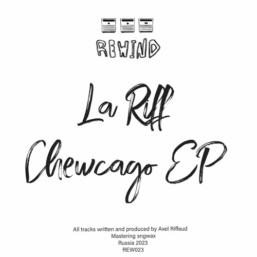 HM PREMIERE | La Riff - Chewcago [Rewind LTD]