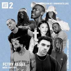 THFCTRY x NTS Radio Live Episode #006