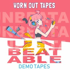 UNBEATABLE OST - WORN OUT TAPES