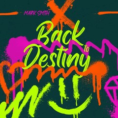 Back To Destiny (The Return)