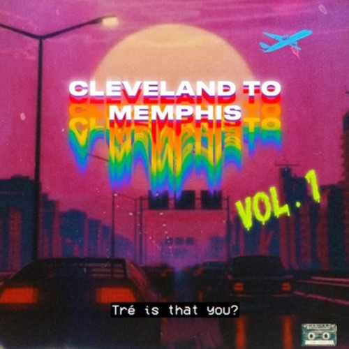 Cleveland to Memphis BeatTape Vl.1