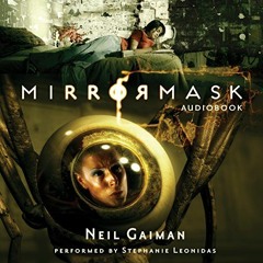 FREE EPUB 📖 MirrorMask by  Neil Gaiman,Stephanie Leonidas,HarperAudio EBOOK EPUB KIN