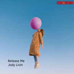 Jody Livin - Release Me - Single [Radio Karma]