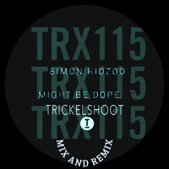Simon Kidzoo - Might Be Dope (Trickelshoot Mix C Side)