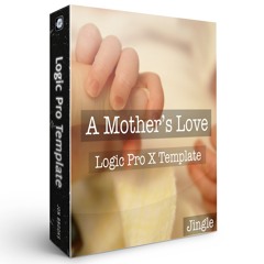 A Mothers Love | Logic Pro Template Download | Jon Brooks