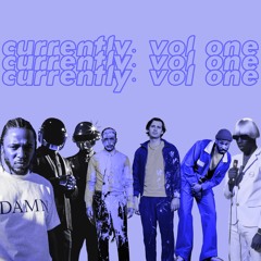Currently. Vol One