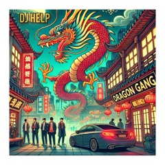 DJ HELP - DRAGON GANG (2025)