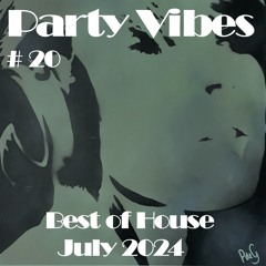 Party Vibes #20 House Music [BLOND:ISH, Clüb De Combat, Jacq (UK), Flaroll, Simioli, Gorge  & more]