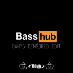 Rova - BassHub (DanyG Censored Edit)